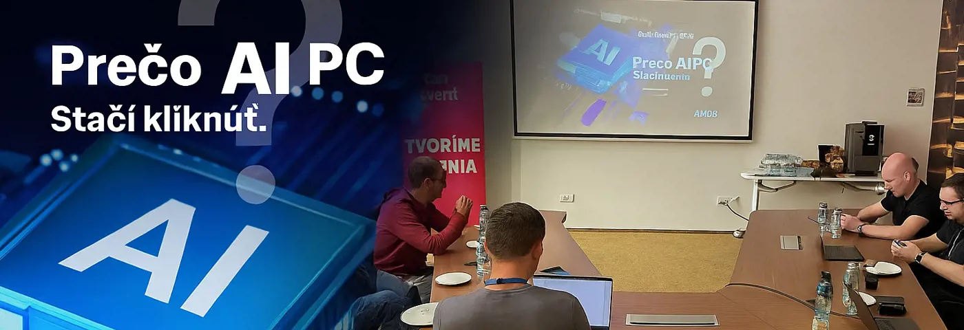 Prečo AI PC? Stačí kliknúť | AI PC ako nástroj pre prácu: skúsenosti z praxe